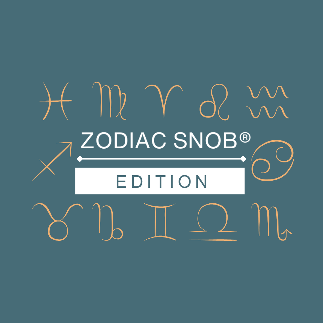 Zodiac Snob® Weekly Horoscopes